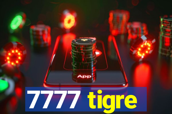 7777 tigre